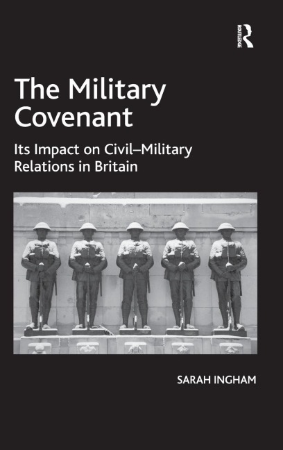 The Military Covenant: Its Impact on Civil-Military Relations in Britain