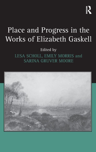 Place and Progress in the Works of Elizabeth Gaskell