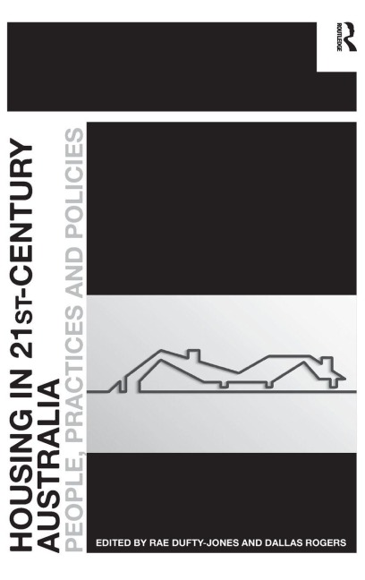 Housing in 21st-Century Australia: People, Practices and Policies