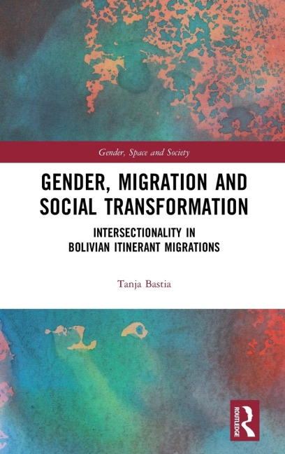 Gender, Migration and Social Transformation: Intersectionality in Bolivian Itinerant Migrations