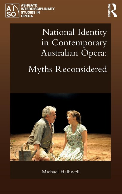 National Identity in Contemporary Australian Opera: Myths Reconsidered