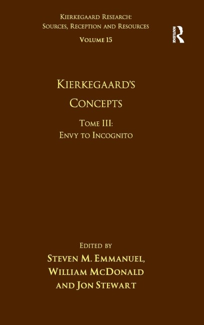 Volume 15, Tome III: Kierkegaards Concepts: Envy to Incognito