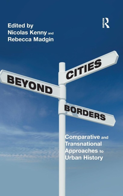 Cities Beyond Borders: Comparative and Transnational Approaches to Urban History