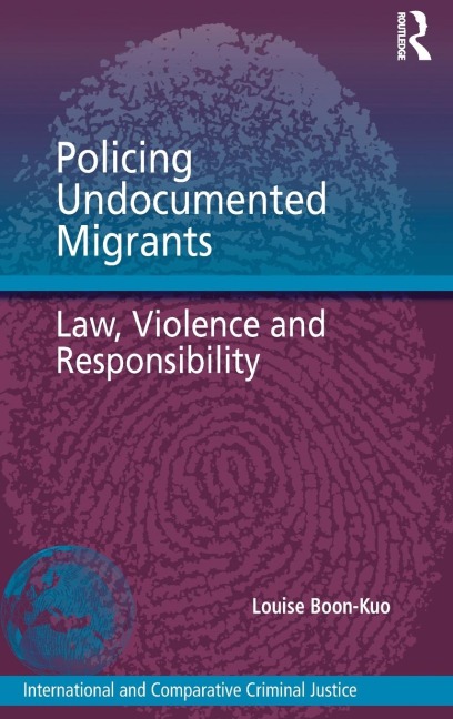Policing Undocumented Migrants: Law, Violence and Responsibility