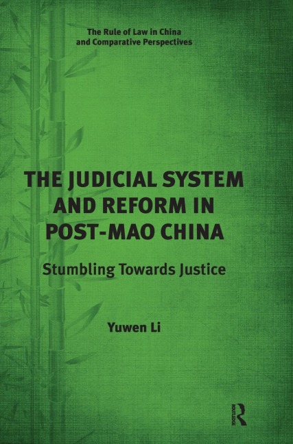The Judicial System and Reform in Post-Mao China: Stumbling Towards Justice