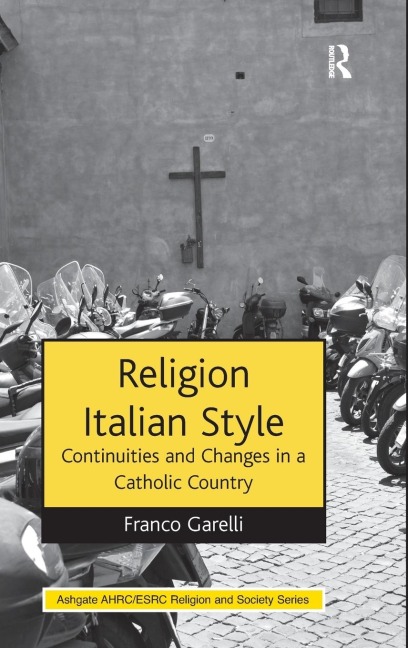 Religion Italian Style: Continuities and Changes in a Catholic Country