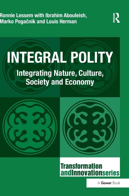 Integral Polity: Integrating Nature, Culture, Society and Economy