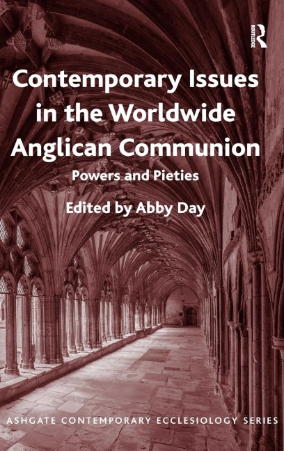 Contemporary Issues in the Worldwide Anglican Communion: Powers and Pieties