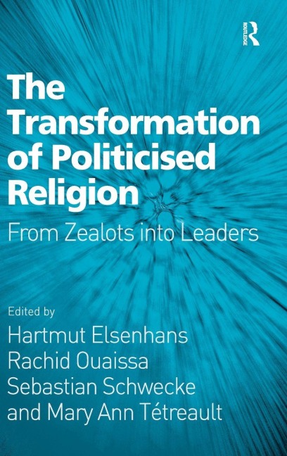 The Transformation of Politicised Religion: From Zealots into Leaders