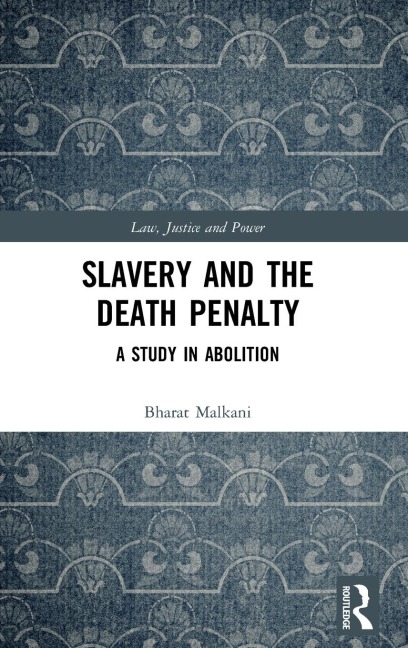 Slavery and the Death Penalty: A Study in Abolition