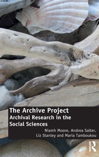 The Archive Project: Archival Research in the Social Sciences