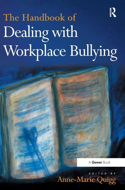 The Handbook of Dealing with Workplace Bullying