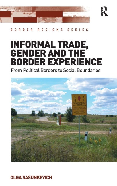 Informal Trade, Gender and the Border Experience: From Political Borders to Social Boundaries