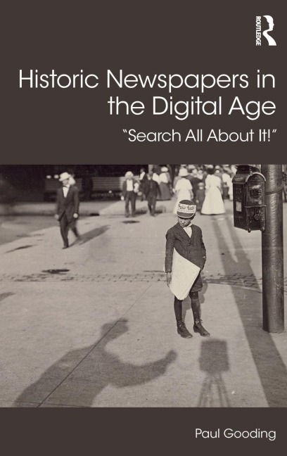 Historic Newspapers in the Digital Age: Search All About It!