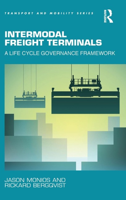 Intermodal Freight Terminals: A Life Cycle Governance Framework