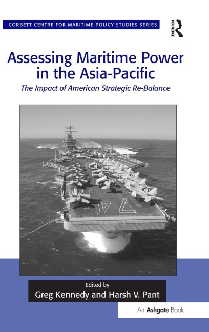 Assessing Maritime Power in the Asia-Pacific: The Impact of American Strategic Re-Balance