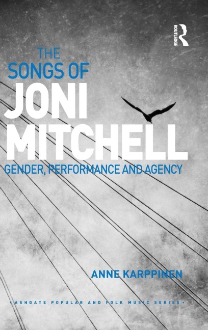 The Songs of Joni Mitchell: Gender, Performance and Agency