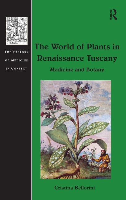 The World of Plants in Renaissance Tuscany: Medicine and Botany
