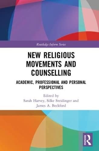 New Religious Movements and Counselling Academic, Professional and Personal Perspectives