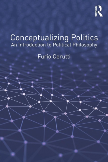 Conceptualizing Politics: An Introduction to Political Philosophy