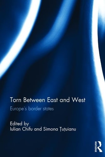 Torn Between East and West Europe's Border States