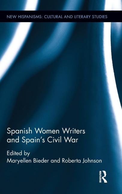Spanish Women Writers and Spains Civil War