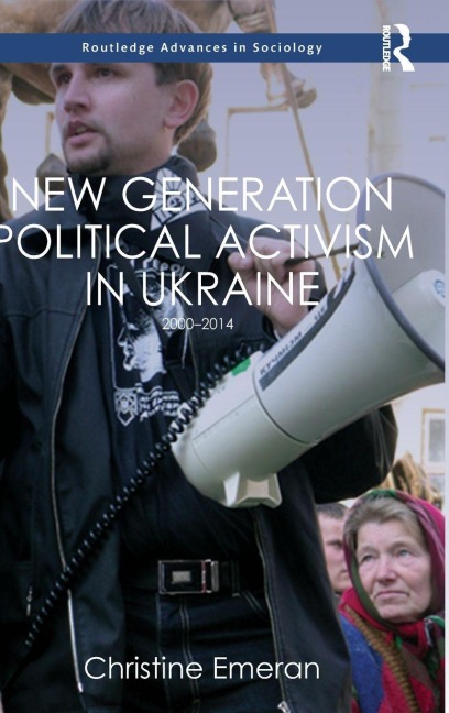 New Generation Political Activism in Ukraine: 2000-2014