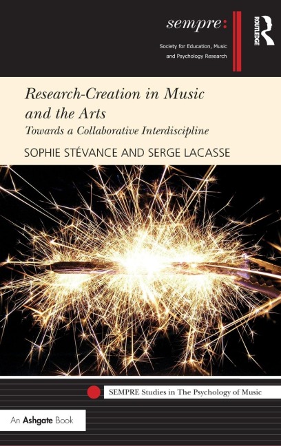Research-Creation in Music and the Arts: Towards a Collaborative Interdiscipline