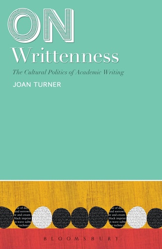 On Writtenness The Cultural Politics of Academic Writing