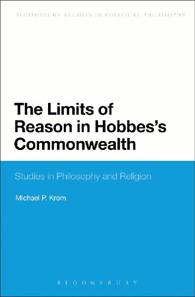 The Limits of Reason in Hobbess Commonwealth
