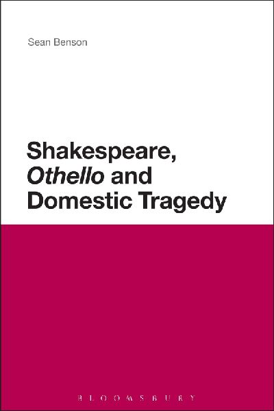 Shakespeare, Othello and Domestic Tragedy