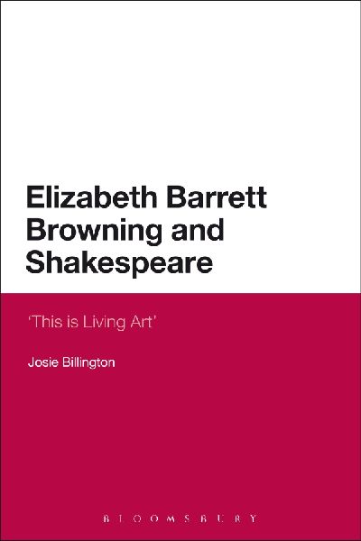 Elizabeth Barrett Browning and Shakespeare: This Is Living Art
