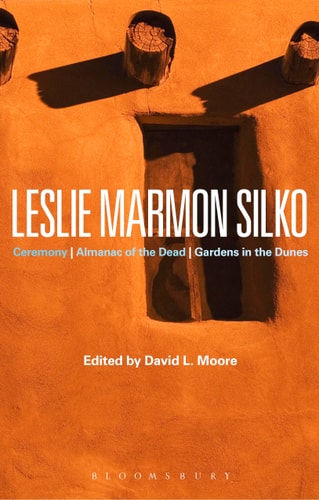 Leslie Marmon Silko Ceremony, Almanac of the Dead, Gardens in the Dunes