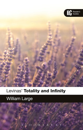 Levinas' 'Totality and Infinity' A Reader's Guide