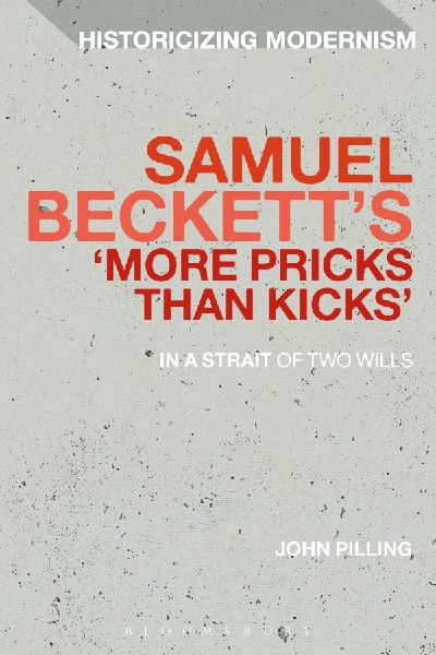 Samuel Becketts More Pricks Than Kicks: In a Strait of Two Wills