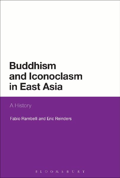 Buddhism and Iconoclasm in East Asia: A History