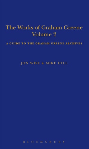 The Works of Graham Greene, Volume 2 A Guide to the Graham Greene Archives