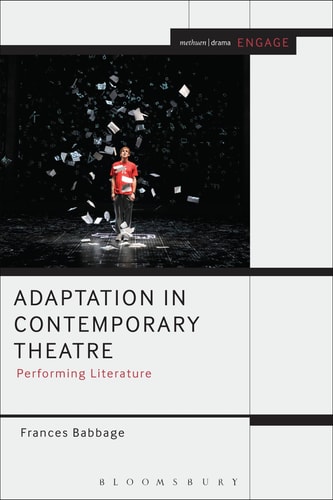 Adaptation in Contemporary Theatre Performing Literature