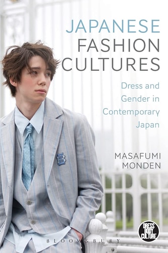 Japanese Fashion Cultures Dress and Gender in Contemporary Japan