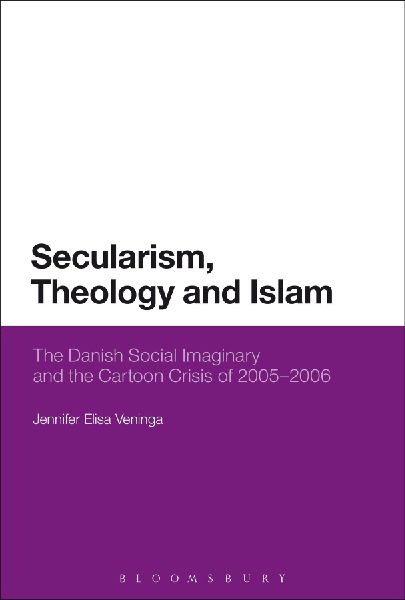 Secularism, Theology and Islam: The Danish Social Imaginary and the Cartoon Crisis of 2005 - 2006