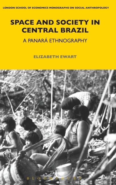 Space and Society in Central Brazil: A Panara¿ Ethnography