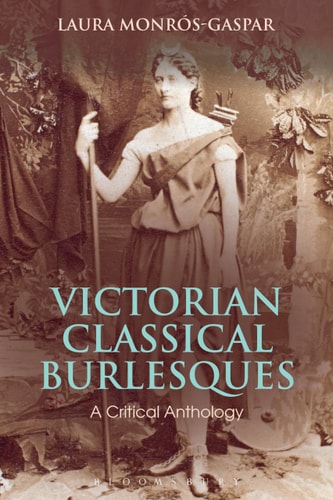 Victorian Classical Burlesques A Critical Anthology