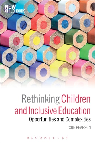 Rethinking Children and Inclusive Education Opportunities and Complexities