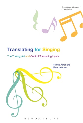 Translating For Singing The Theory, Art and Craft of Translating Lyrics