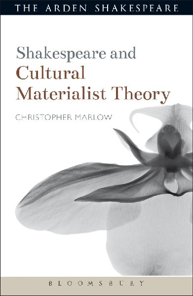 Shakespeare and Cultural Materialist Theory