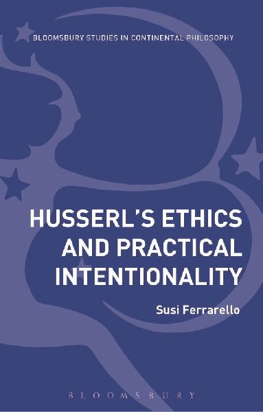 Husserls Ethics and Practical Intentionality