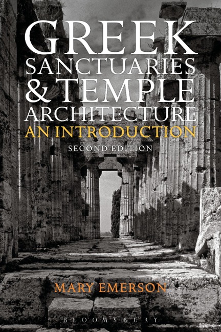 Greek Sanctuaries and Temple Architecture: An Introduction