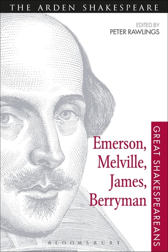 Emerson, Melville, James, Berryman Great Shakespeareans: