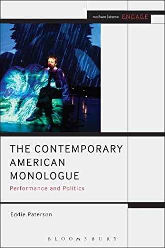The Contemporary American Monologue Performance and Politics