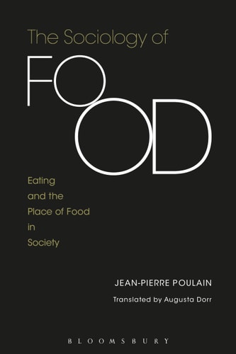 The Sociology of Food Eating and the Place of Food in Society